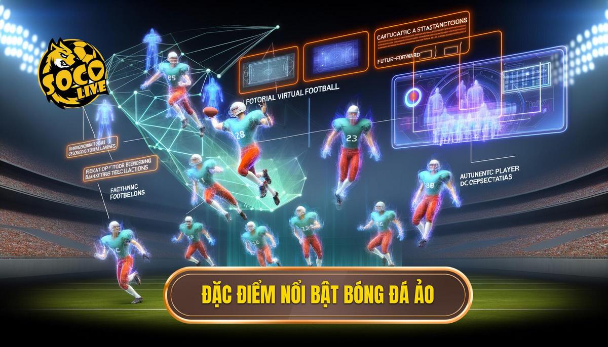 Bóng đá ảo là gì? Tất tần tật thông tin hữu ích bạn cần biết 2 Đặc điểm nổi bật của bóng đá ảo
