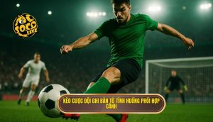 Kèo cược đội ghi bàn từ tình huống phối hợp cánh