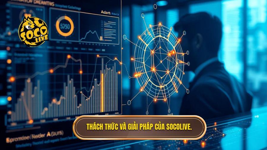 3. Thách thức và giải pháp của Socolive.