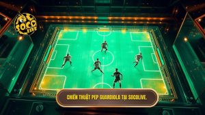 Chiến thuật Pep Guardiola: Hành Trình Từ Tiki-Taka Đến Cuộc Cách Mạng Biến Ảo