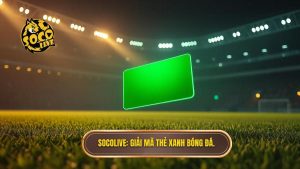Thẻ xanh trong bóng đá là gì? Khám phá bước ngoặt mới của bộ môn túc cầu