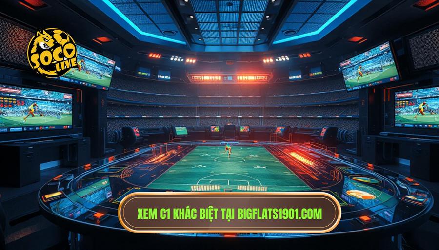 Phân tích đa chiều: Lợi ích và sự khác biệt khi xem C1 tại bigflats1901.com