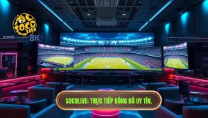 Socolive Trực Tiếp Bóng Đá Việt Nam - Link Xem Full HD Không Quảng Cáo